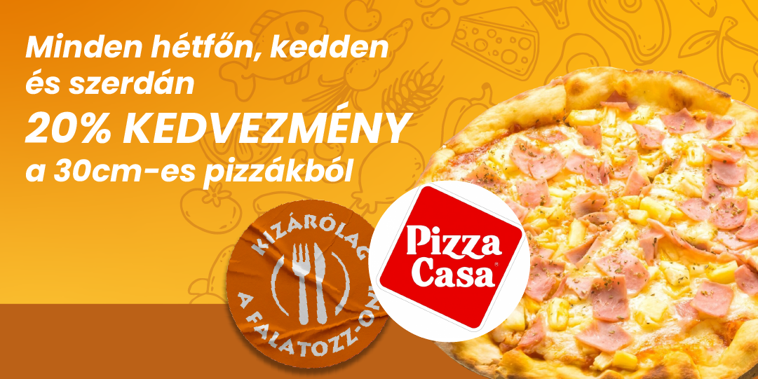 Csak falatozz akció(PizzaCasa Székesfehérvár)