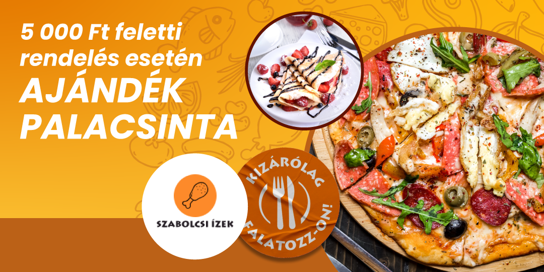 Csak falatozz akció( Szabolcsi Ízek)
