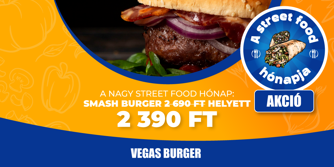 StreetFood május(Vegas Burger)