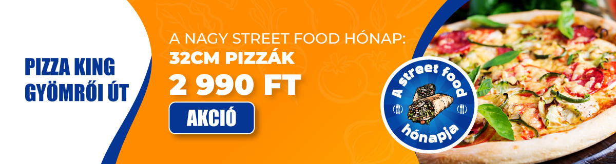 StreetFood május( Pizza King Gyömrői Út)