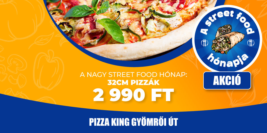 StreetFood május( Pizza King Gyömrői Út)