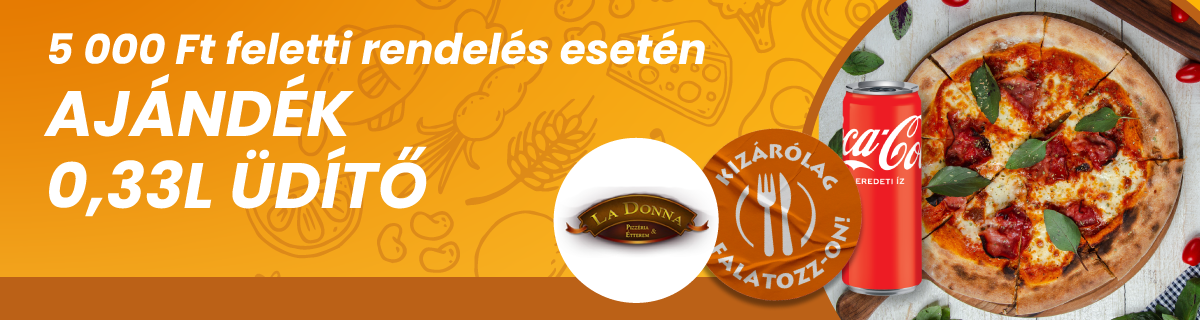 Csak falatozz akció(La Donna Pizzéria & Étterem)