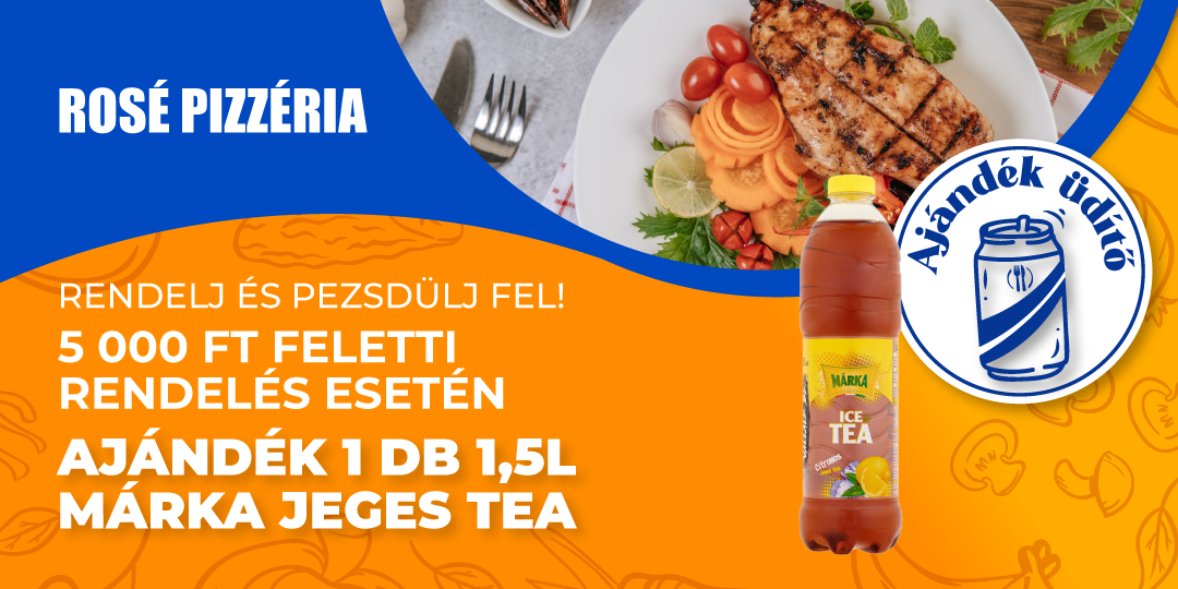 Üdítő július(Rosé Pizzéria)