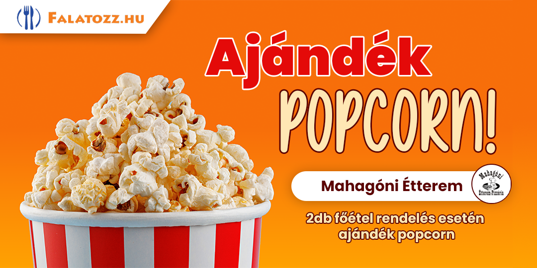 Ajándék popcorn (Mahatóni - Tata) főételhez