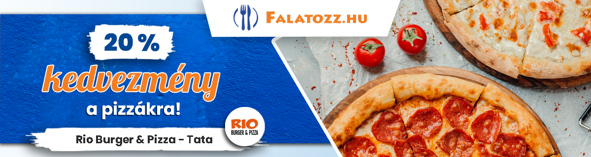 Csak Falatozz - Rio Burger TATA - 20%pizza