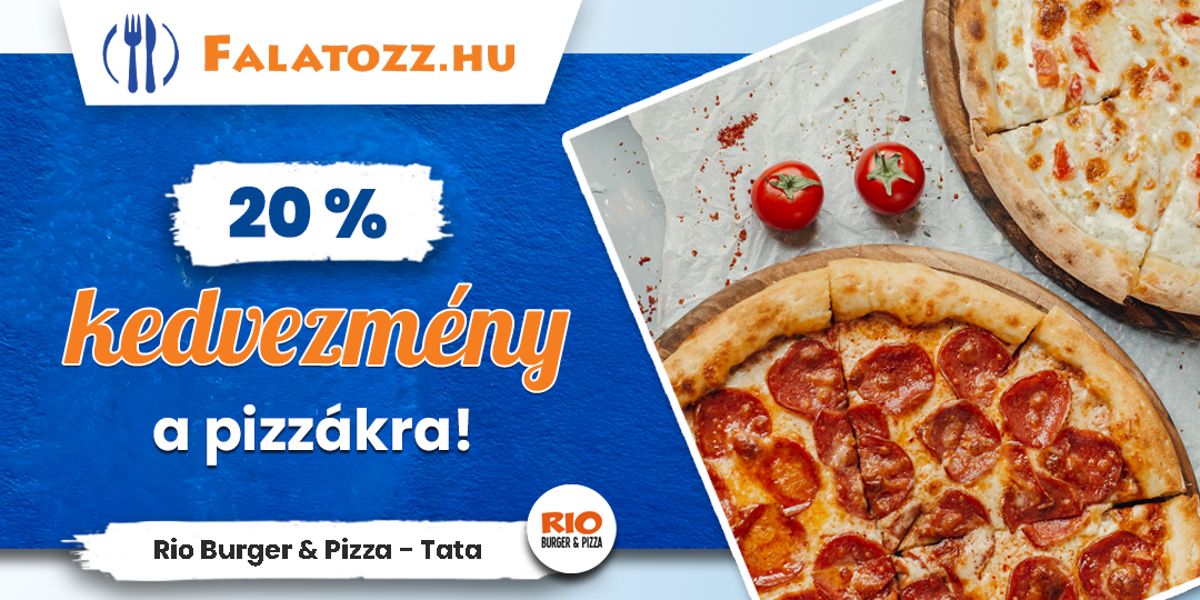 Csak Falatozz - Rio Burger TATA - 20%pizza